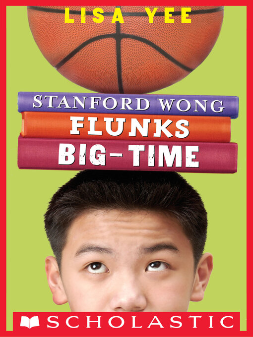 Title details for Stanford Wong Flunks Big-Time by Lisa Yee - Available